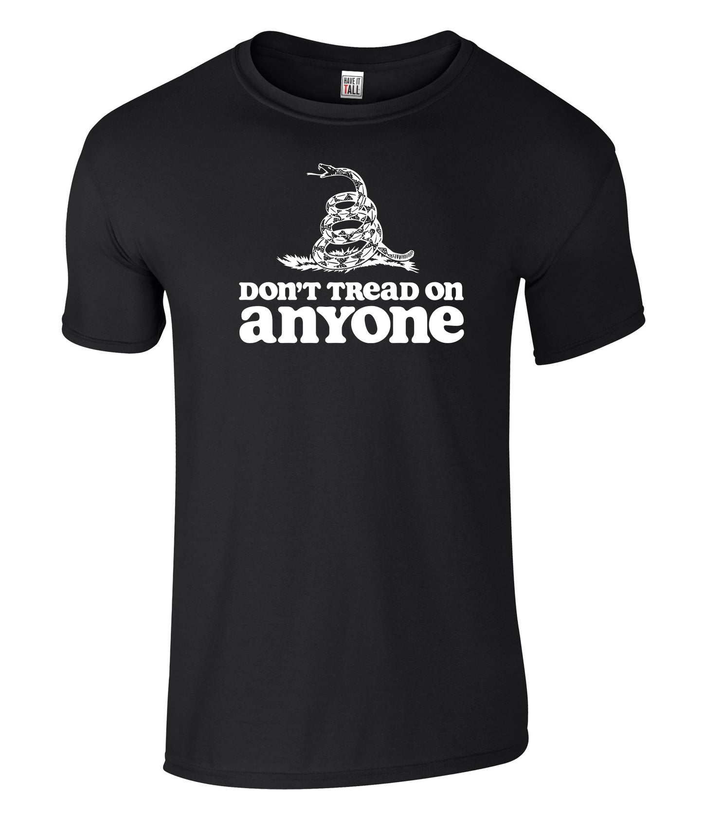 Have It Tall Men's Don't Tread on Anyone Graphic T Shirt