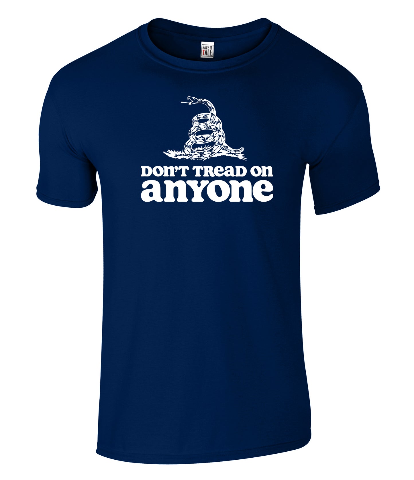 Have It Tall Men's Don't Tread on Anyone Graphic T Shirt