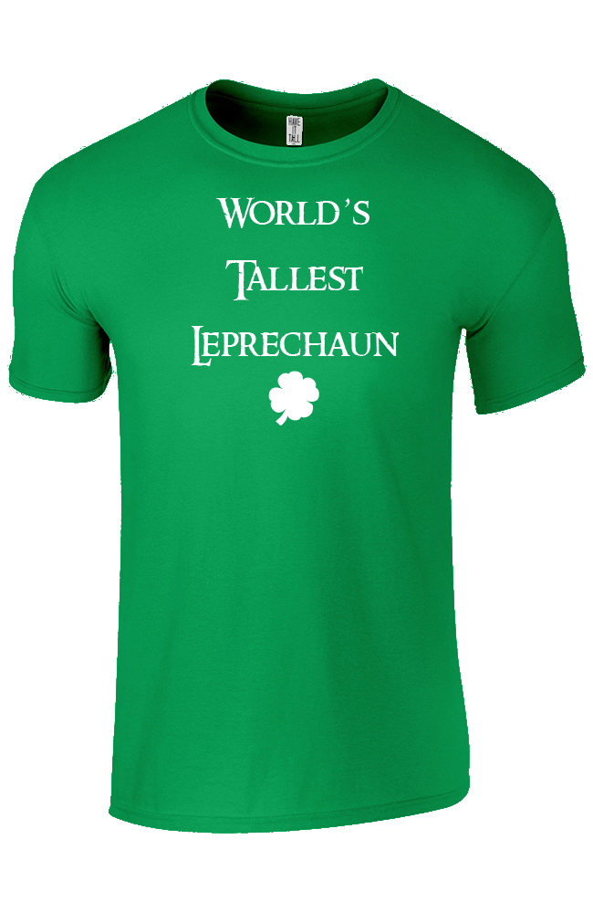 green T shirt with white text reading "World's Tallest Leprechaun" and a four leaf clover design at the bottom against a white background