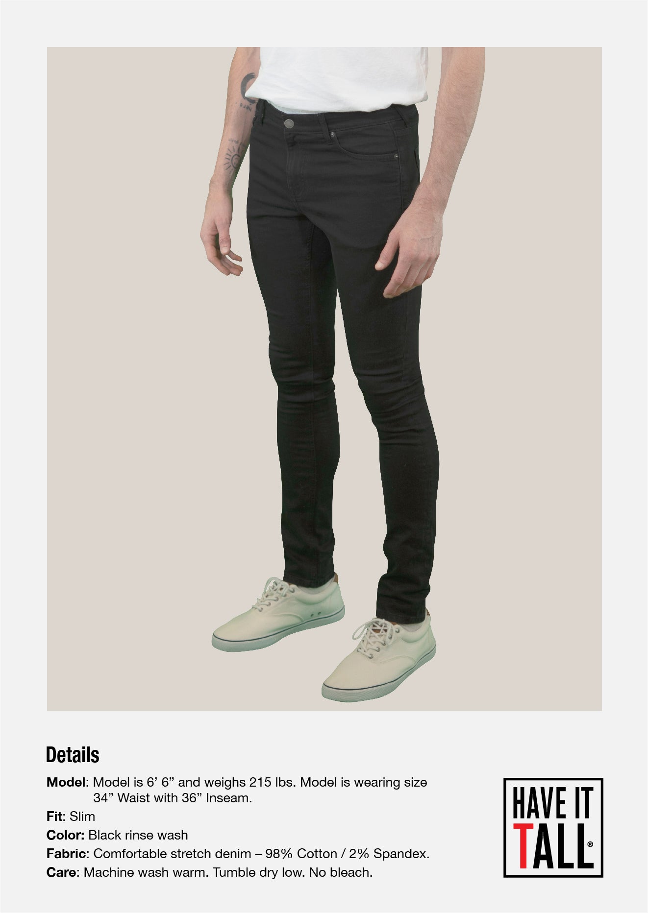 Tall male Model 6'6 wearing a size small Have It Tall Straight Leg black Stretch Denim Jeans 90/10 cotton/poly blend showing a side view against a white background