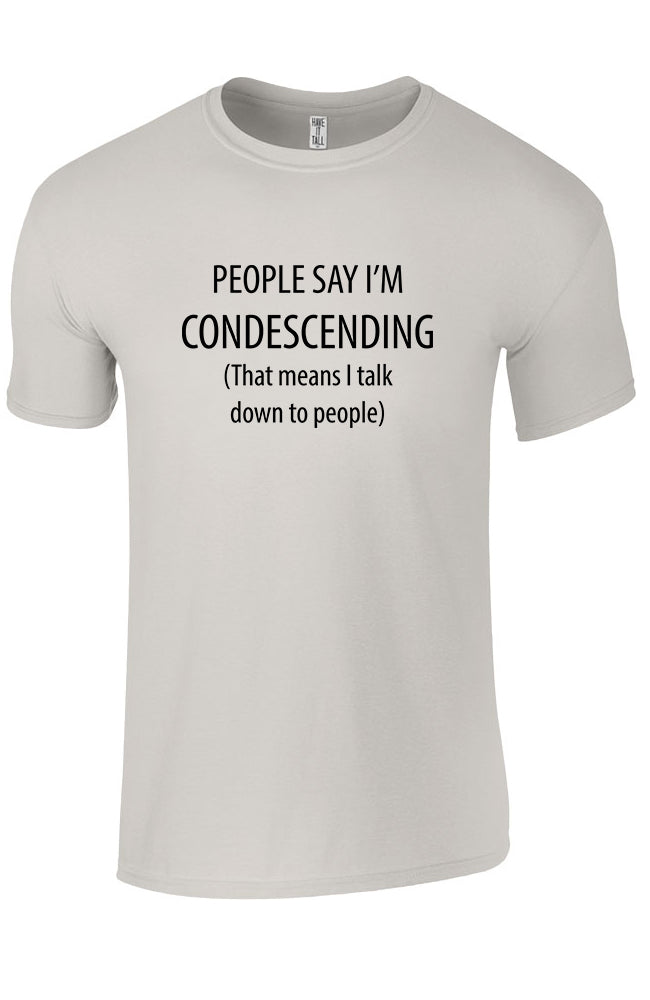 Condescending
