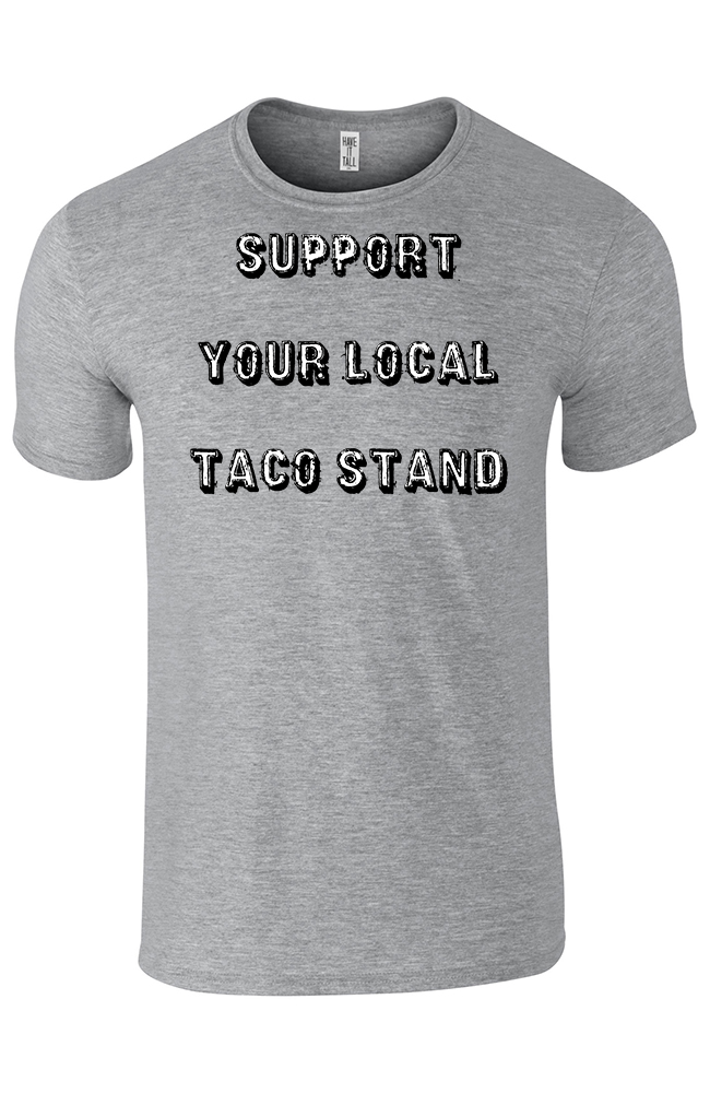 Support Your Local Taco Stand