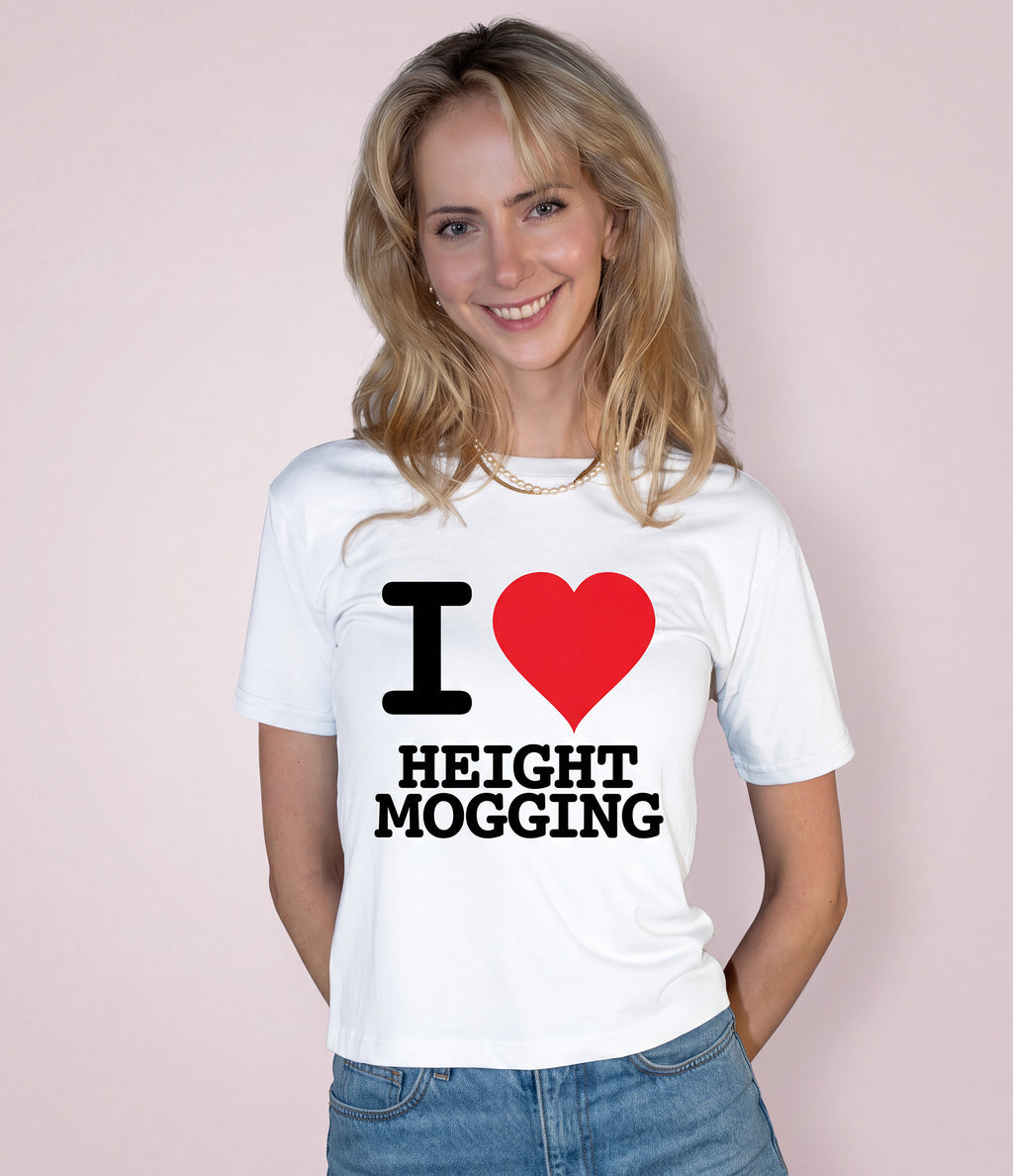 I Love Height Mogging - AKA "The Jennifer"