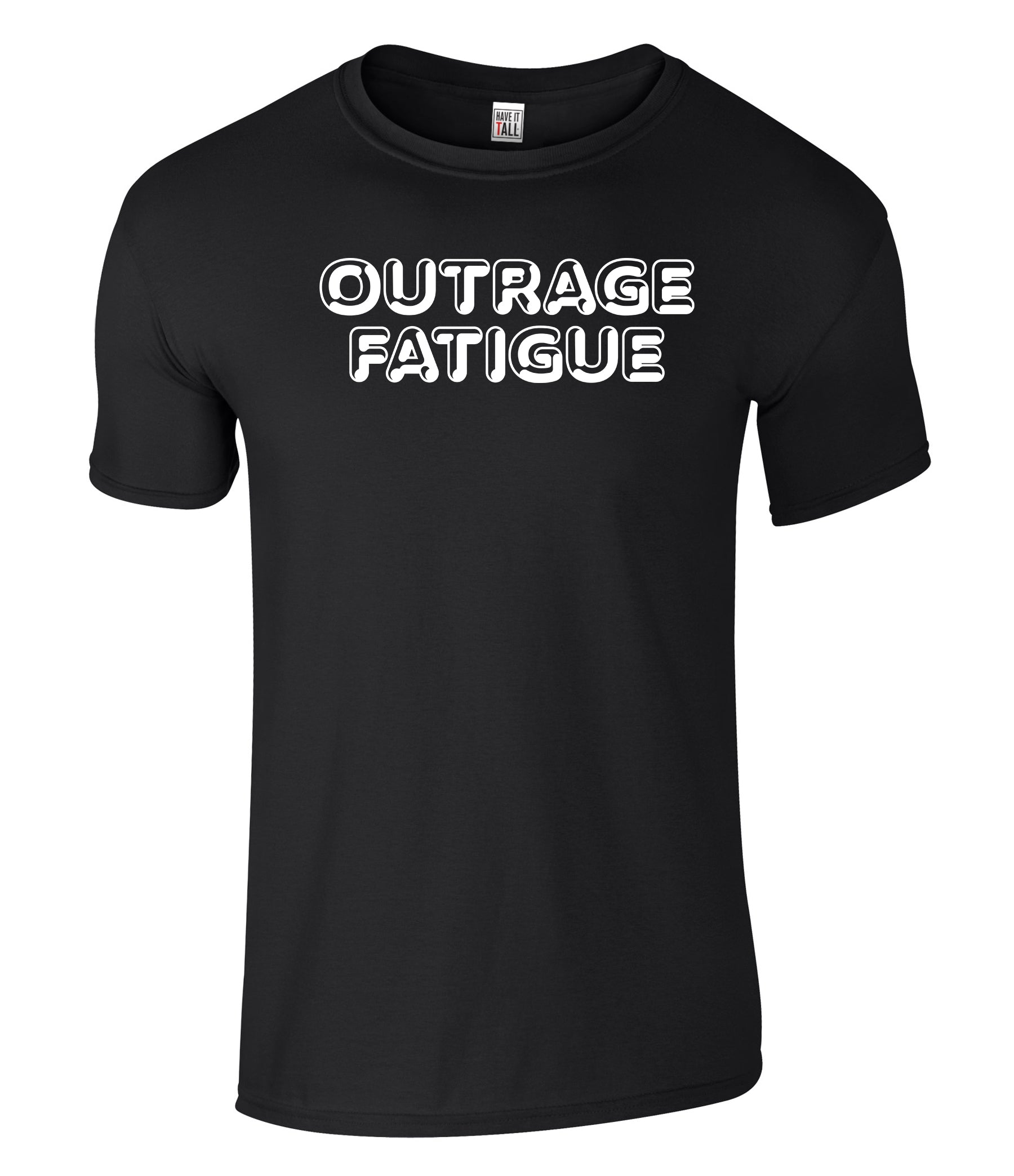 Outrage Fatigue Graphic T Shirt