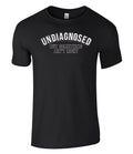 Undiagnosed Graphic T Shirt