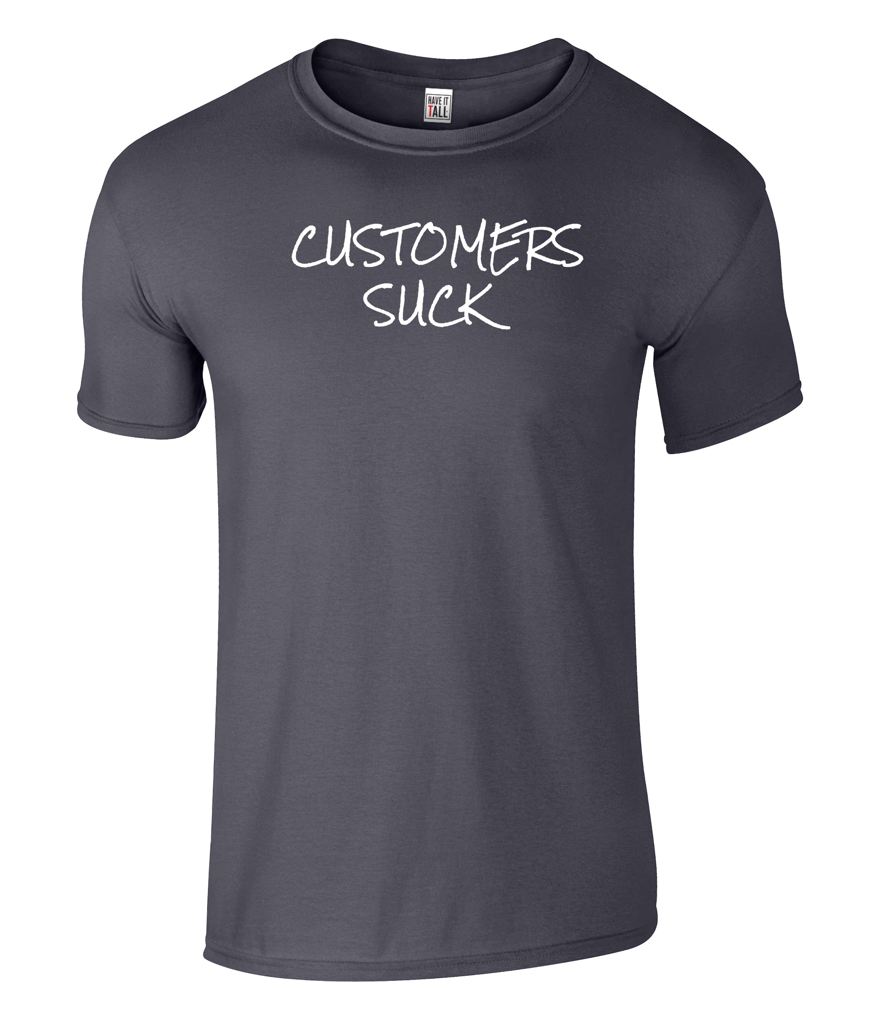 Customers Suck - But not ours!