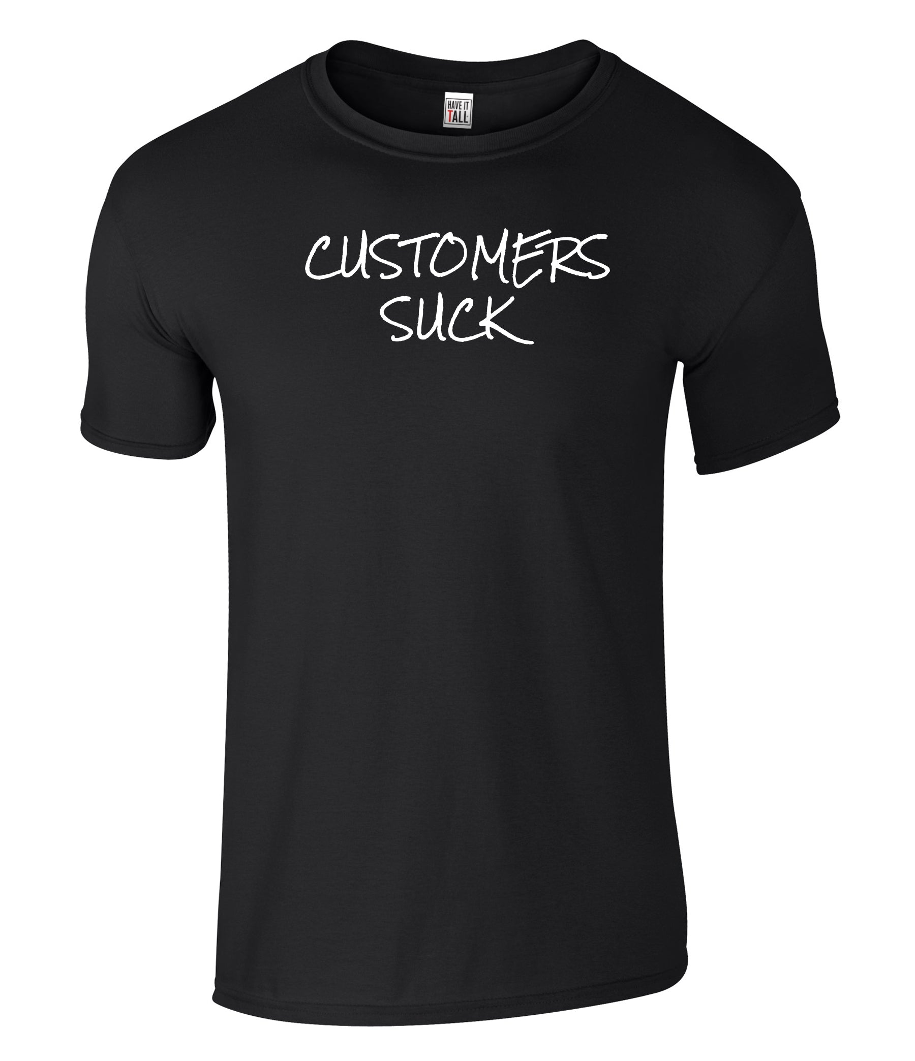 Customers Suck - But not ours!