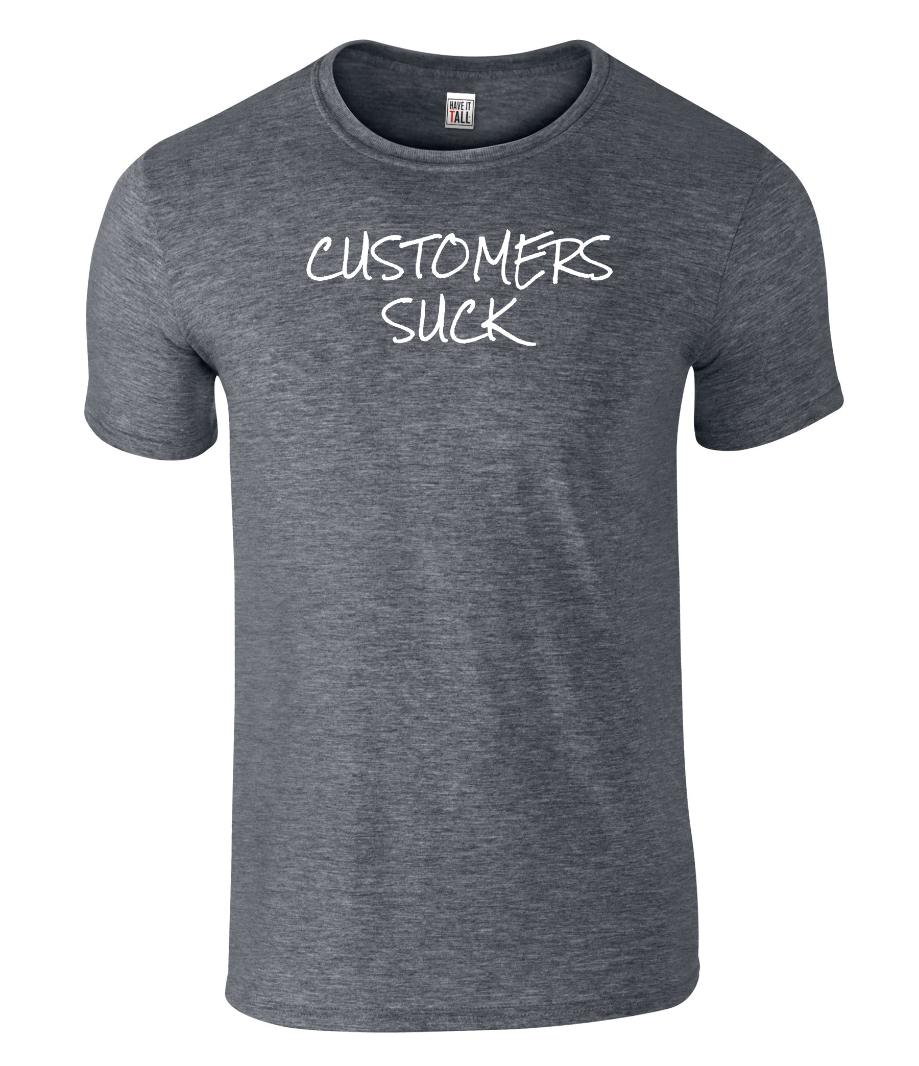 Customers Suck - But not ours!