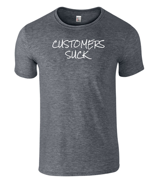 Customers Suck - But not ours!