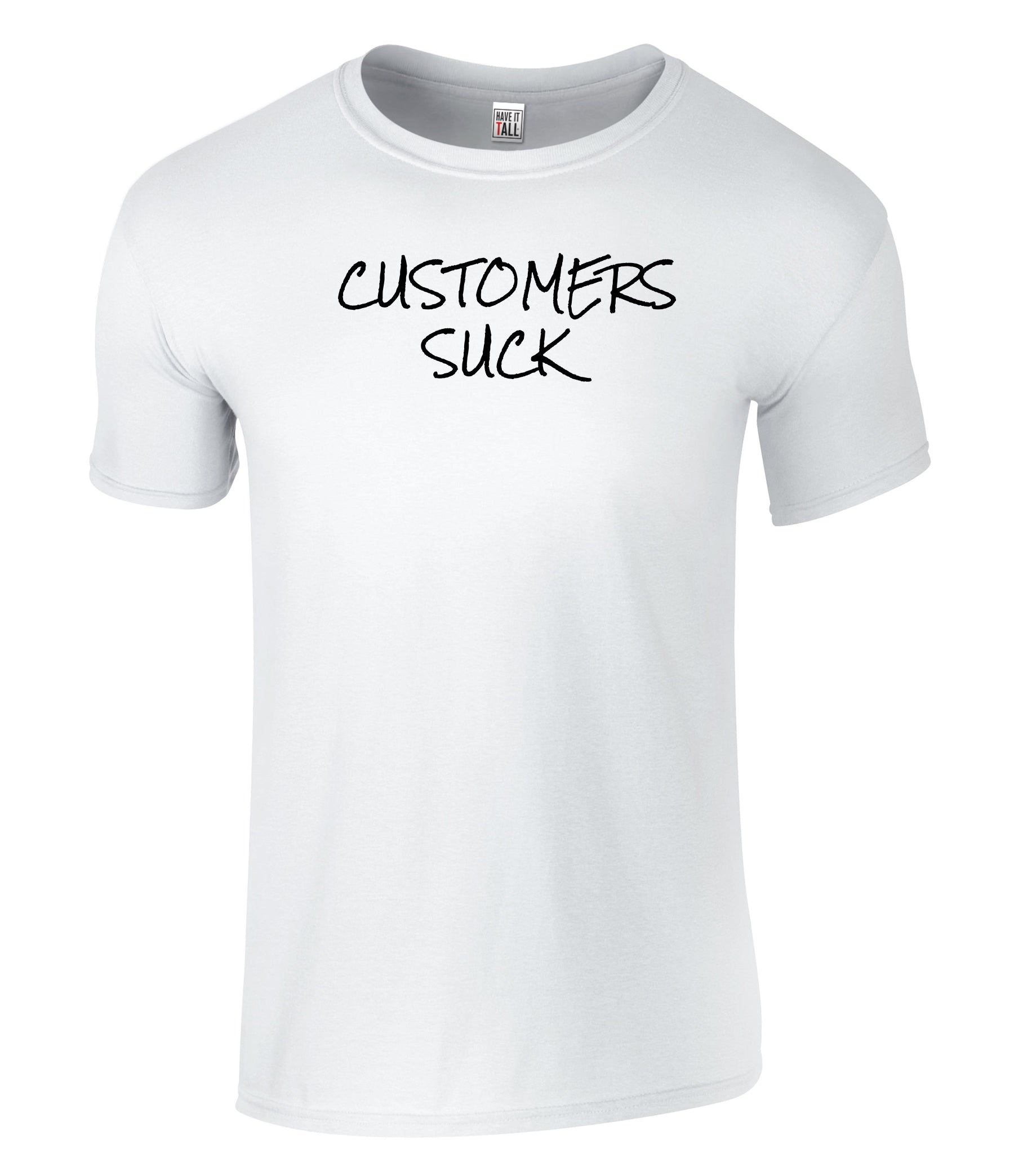 Customers Suck - But not ours!