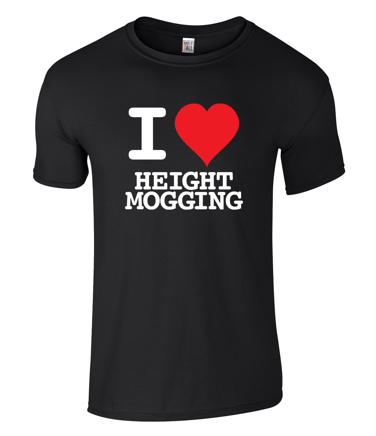I Love Height Mogging - AKA "The Jennifer"