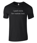 I Paid Extra