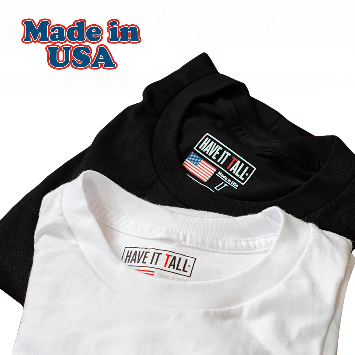 Have It Tall brand tall t-shirts for men which are made in USA. Multiple tall styles to choose from.
