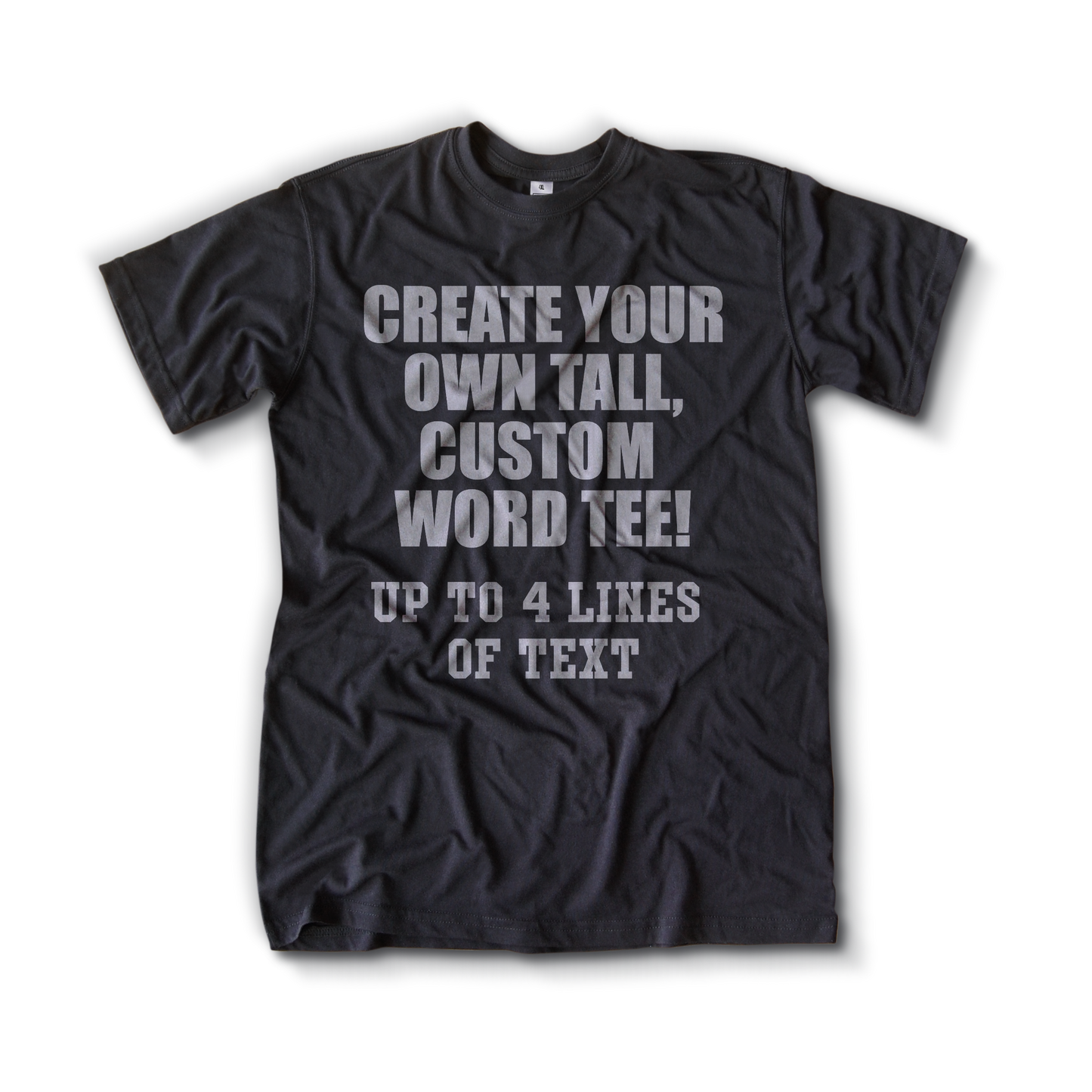 Custom Text Tall T-Shirt