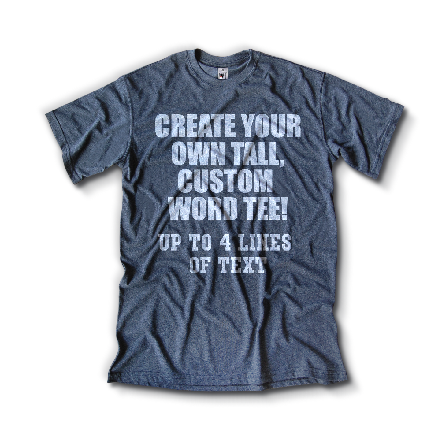 Custom Text Tall T-Shirt