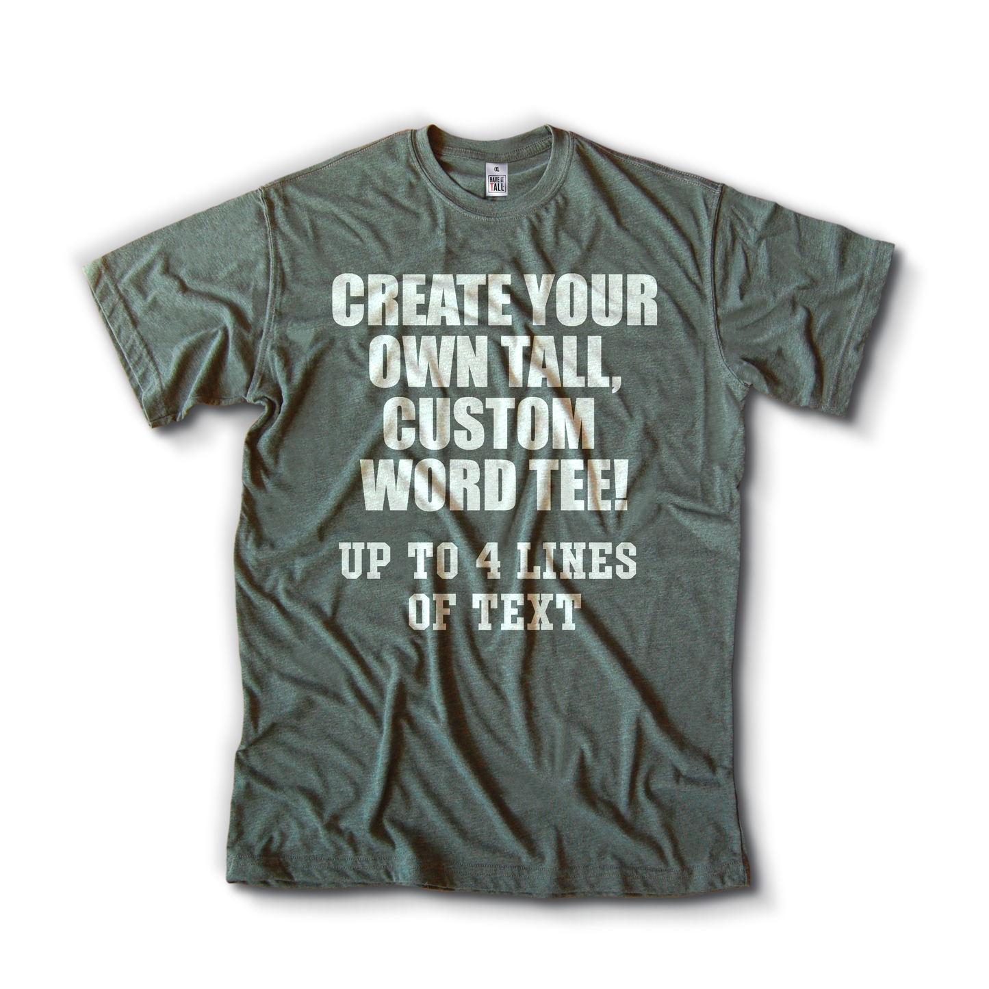 Custom Text Tall T-Shirt