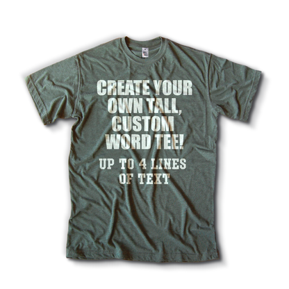 Custom Text Tall T-Shirt