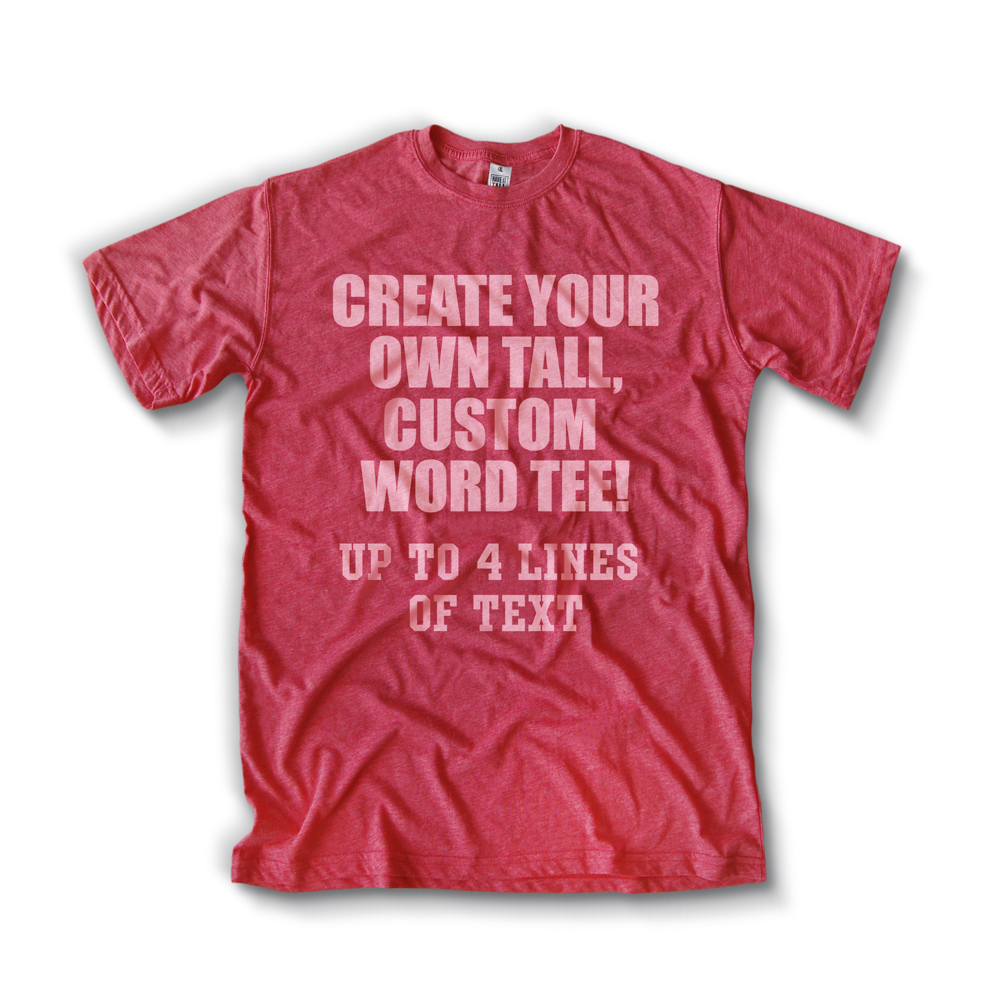 Custom Text Tall T-Shirt