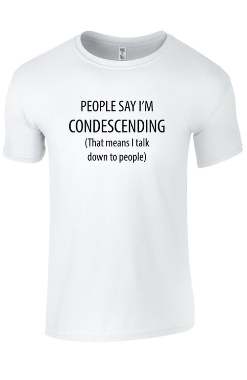 Condescending