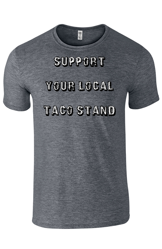 Support Your Local Taco Stand
