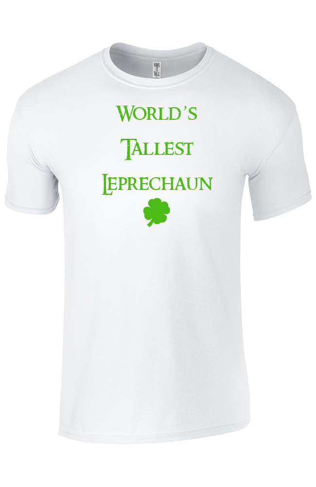 white T shirt with green text reading "World's Tallest Leprechaun" and a four leaf clover design at the bottom against a white background